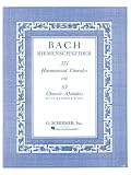 Basch, J. S.: 371 Harmonized Chorales & 69 Chorale Melodies With Figured Bass Basch, J. S.: 371 Harmonized Chorales & 69 Chorale Melodies With Figured Bass