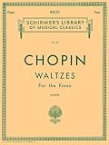 Chopin, Frederic: Chopin Waltzes for the Piano Chopin, Frederic: Chopin Waltzes for the Piano
