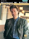 Smith, Michael W.: Michael W. Smith: Greatest Hits Smith, Michael W.: Michael W. Smith: Greatest Hits