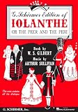 Sullivan: Iolanthe or the Peer & the Peri With Dialogue: Vocal Full Score Sullivan: Iolanthe or the Peer & the Peri With Dialogue: Vocal Full Score