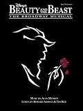Menken, Alan: Disney's Beauty and the Beast: The Broadway Musical Menken, Alan: Disney's Beauty and the Beast: The Broadway Musical
