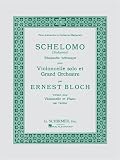 Bloch, Ernst: Schelomo Bloch, Ernst: Schelomo