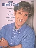 Smith, Michael W.: Best of Michael W Smith Piano Solos Smith, Michael W.: Best of Michael W Smith Piano Solos
