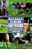 Raeke, Carolyn: Guide to Adopting an Ex-Racing Greyhound Raeke, Carolyn: Guide to Adopting an Ex-Racing Greyhound