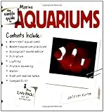 Kurtz, Jeffrey: The Simple Guide to Marine Aquariums Kurtz, Jeffrey: The Simple Guide to Marine Aquariums