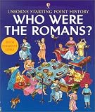 Who Were the Romans? (0794502474) by Cox, Phil Roxbee Cox, Phil Roxbee: Who Were the Romans?