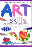 Watt, Fiona: The Usborne Book of Art Skills Watt, Fiona: The Usborne Book of Art Skills