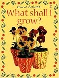 Gibson, Ray: What Shall I Grow? Gibson, Ray: What Shall I Grow?