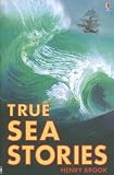 Dowswell, Paul: True Sea Stories