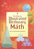 The Usborne Illustrated Dictionary of Math: Internet Referenced (0794516297) by Large, Tori Large, Tori: The Usborne Illustrated Dictionary of Math: Internet Referenced