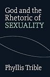 Trible, Phyllis: God and the Rhetoric of Sexuality