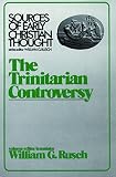 Rusch, William C.: The Trinitarian Controversy