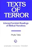 Trible, Phyllis: Texts of Terror: Literary-Feminist Readings of Biblical Narratives