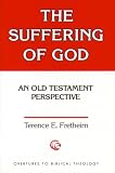 Fretheim, Terence E.: The Suffering of God: An Old Testament Perspective Fretheim, Terence E.: The Suffering of God: An Old Testament Perspective