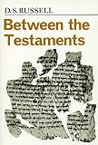 Russell, D.S.: Between the Testaments Russell, D.S.: Between the Testaments