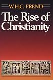 Frend, W.H.C.: Rise of Christianity Frend, W.H.C.: Rise of Christianity