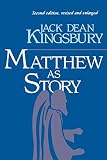 Kingsbury, Jack Dean: Matthew As Story