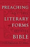 Long, Thomas G.: Preaching and the Literary Forms of the Bible