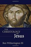 Witherington, Ben: The Christology of Jesus