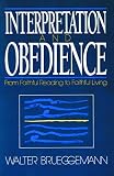 Brueggemann, Walter: Interpretation and Obedience: From Faithful Reading to Faithful Living