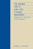 Tannehill, Robert C.: Narrative Unity of Luke-Acts: The Acts of the Apostles A Literary Interpretation