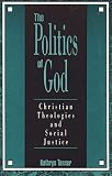 Tanner, Kathryn: The Politics of God: Christian Theologies and Social Justice