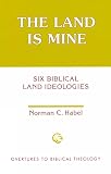 Brueggemann, Walter: The Land Is Mine: Six Biblical Land Ideologies Brueggemann, Walter: The Land Is Mine: Six Biblical Land Ideologies