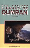 Cross, Frank Moore: The Ancient Library of Qumran Cross, Frank Moore: The Ancient Library of Qumran