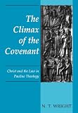 Wright, N. T.: The Climax of the Covenant: Christ and the Law in Pauline Theology Wright, N. T.: The Climax of the Covenant: Christ and the Law in Pauline Theology