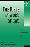 Fretheim, Terence E.: The Bible As Word of God: In a Postmodern Age