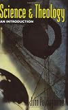 Polkinghorne, J.: Science & Theology: An Introduction