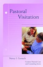 Pastoral Visitation (Creative Pastoral Care…