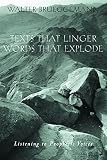 Miller, Patrick D.: Texts That Linger, Words That Explode: Listening to Prophetic Voices