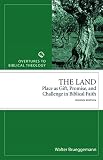 Brueggemann, Walter: The Land: Place As Gift, Promise, and Challenge in Biblical Faith