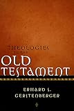 Gerstenberger, Erhard S.: Theologies of the Old Testament