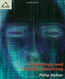 Hefner, Philip: Technology and Human Becoming