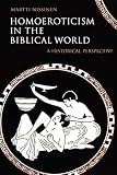 Stjerna, Kirsi: Homoeroticism in the Biblical World: A Historical Perspective Stjerna, Kirsi: Homoeroticism in the Biblical World: A Historical Perspective