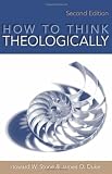 Stone, Howard W.: How to Think Theologically Stone, Howard W.: How to Think Theologically
