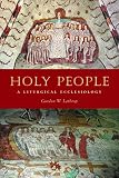 Lathrop, Gordon W.: Holy People: A Liturgical Ecclesiology Lathrop, Gordon W.: Holy People: A Liturgical Ecclesiology