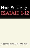 Wildberger, Hans: Isaiah 1-12: A Commentary