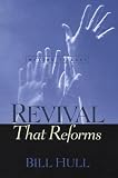 Hull, Bill: Revival That Reforms: Making It Last Hull, Bill: Revival That Reforms: Making It Last
