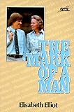 Elliot, Elisabeth: The Mark of a Man