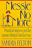 Felton, Sandra: Messie No More