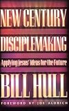 Hull, Bill: New Century Disciplemaking: Applying Jesus' Ideas for the Future Hull, Bill: New Century Disciplemaking: Applying Jesus' Ideas for the Future