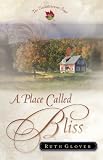 Glover, Ruth: A Place Called Bliss Glover, Ruth: A Place Called Bliss