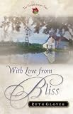 Glover, Ruth: With Love from Bliss Glover, Ruth: With Love from Bliss