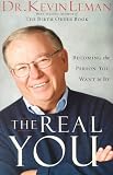 Leman, Kevin: The Real You: Become the Person You Were Meant to Be