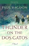 Bagdon, Paul: Thunder on the Dos Gatos Bagdon, Paul: Thunder on the Dos Gatos