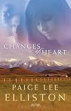 Elliston, Paige Lee: Changes of Heart Elliston, Paige Lee: Changes of Heart