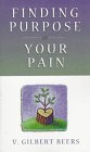 Beers, V. Gilbert: Finding Purpose in Your Pain